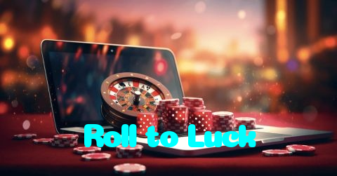 Roll to Luck